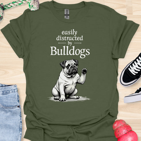 Easily distracted by bulldogs - V9 - Sitting Paw T-Shirt